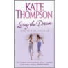 Living The Dream door Kate Thompson