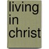 Living in Christ