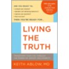 Living the Truth by Keith Russell Ablow
