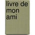 Livre de Mon Ami
