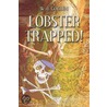 Lobster Trapped! by W. Goguen