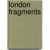 London Fragments door Rüdiger Görner