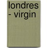 Londres - Virgin by Ediciones B