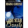 Lone Star Beasts by Regina Carlysle