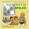 Moedertje spelen door W. van Grinsven