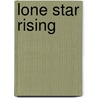 Lone Star Rising door Elmer Kelton