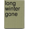 Long Winter Gone by Terry C. Johnston