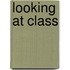 Looking At Class