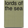 Lords Of The Sea door John R. Hale