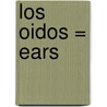 Los Oidos = Ears door Robert James