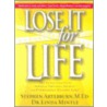 Lose It For Life door Stephen Arterburn