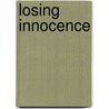 Losing Innocence door R. Smith Brian