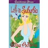 Lost In Suburbia by Elisa Adams