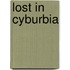 Lost in Cyburbia