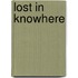 Lost in Knowhere