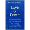 Love And Power P door Michael J. Perry