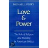 Love And Power P by Michael J. Perry