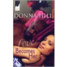 Love Becomes Her by Donna Hill