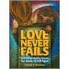 Love Never Fails by Patrick T. Reardon