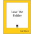 Love The Fiddler