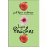 Love and Peaches door Jodi Lynn Anderson