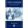 Love's Madness P by Helen Small