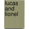 Lucas And Lionel door Lt Ville
