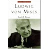 Ludwig Von Mises door Israel M. Kirzner