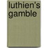 Luthien's Gamble