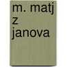 M. Matj Z Janova door Vlastimil Kybal