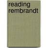Reading Rembrandt by M. Bal