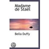 Madame De Staa L door Bella Duffy