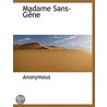 Madame Sans-Gene door . Anonymous
