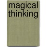 Magical Thinking by John McBrewster