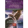 Magnum Force Man by Amanda Stevens