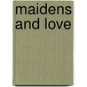 Maidens And Love door Sulamith Wülfing