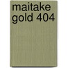Maitake Gold 404 by Mark Stengler