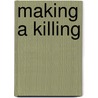 Making A Killing door Onbekend