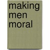 Making Men Moral door Richard Delgado