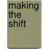 Making The Shift by Wayne W. Dyer