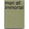 Man All Immortal door Davis Wasgatt Clark