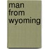 Man From Wyoming