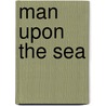 Man Upon The Sea door Frank Boott Goodrich