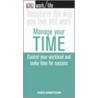 Manage Your Time by James N. Manktelow