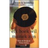 Elk boek wil muziek zijn by Pieter Steinz