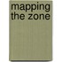 Mapping The Zone