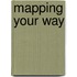 Mapping Your Way