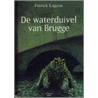 De waterduivel van Brugge