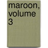 Maroon, Volume 3 door Captain Mayne Reid