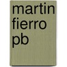 Martin Fierro Pb door Jose Hernandez